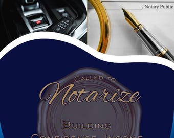 Notary Business Guide for Mobile Notary Entrepreneurs | Called to Notarize: Building Confidence, Income & Purpose as a Mobile Notary