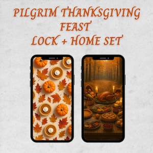 May include: Two smartphones displaying Thanksgiving-themed images. One shows pumpkins, pie, and fall leaves. The other depicts a Thanksgiving feast with a turkey, candles, and side dishes. Text at the top reads "PILGRIM THANKSGIVING FEAST LOCK + HOME SET."
