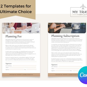 May include: Two printable templates for travel planning services. The first template is for a planning fee and the second template is for a planning subscription. Both templates include a signature line, client name, address, and date.