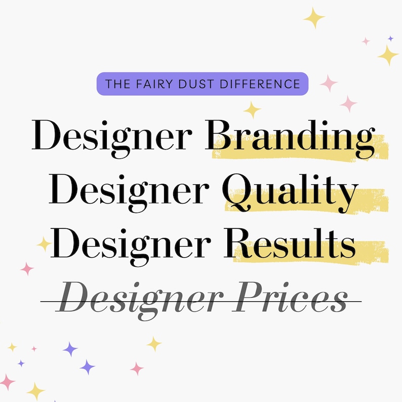 Pu&ograve; includere: Grafica di testo con le parole "The Fairy Dust Difference" in un rettangolo viola. Le parole "Designer Branding", "Designer Quality", "Designer Results" e "Designer Prices" sono scritte in testo nero con evidenziature gialle. La parola "Prices" &egrave; barrata.