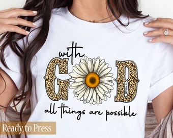 With God All Things Are Possible - Matthew 19:26 - Ready to Press DTF Transfers - Direct to Film Transfers - DTF Print
