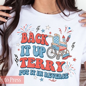 Patriotic Back It Up Terry Put It In Reverse - Ready to Press DTF Transfers - Direct to Film Transfers - DTF Print