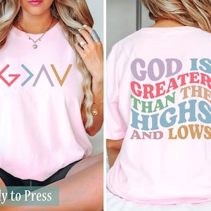 God is Greater Than the Highs and Lows - Ready to Press DTF Transfers - Direct to Film Transfers - DTF Print