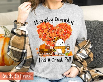 Humpty Dumpty Had a Great Fall - Ready to Press DTF Transfers - Direct to Film Transfers - DTF Print