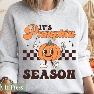 It's Pumpkin Season - Ready to Press DTF Transfers - Direct to Film Transfers - DTF Print