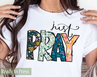 Floral Just Pray - Ready to Press DTF Transfers - Direct to Film Transfers - DTF Print