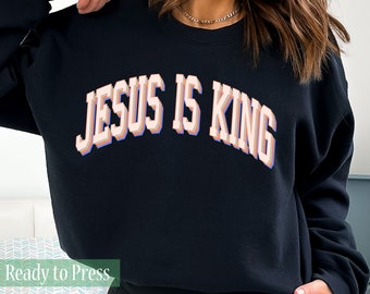 Jesus Is King - Ready to Press DTF Transfers - Direct to Film Transfers - DTF Print