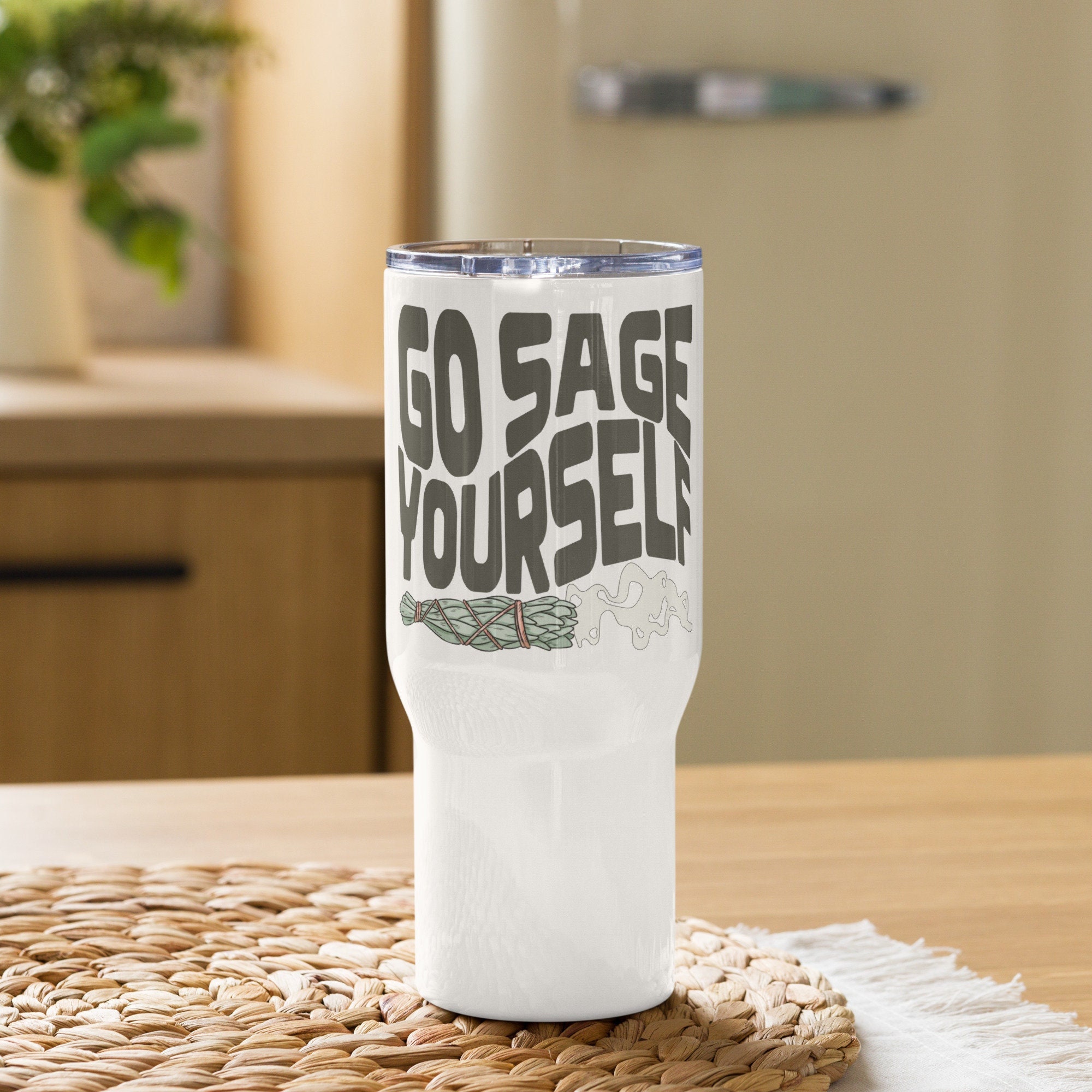 Go Sage Yourself Travel Mug Funny Boho Hippie Travel Mug Sage Drinkware Meditation Crystal Lover yoga shirt inspirational Mug