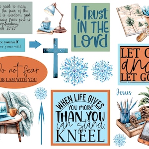 May include: A set of digital printable stickers with inspirational quotes and bible verses. The stickers feature a blue and orange color scheme with snowflakes and a cross. The text includes quotes such as "I Trust in the Lord", "Do not fear, for I am with you", and "When life gives you more than you can stand, kneel".