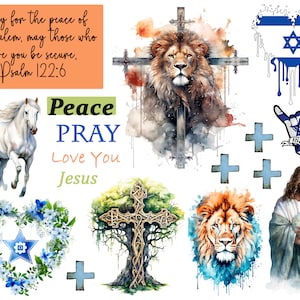 May include: A digital collage of religious imagery, including a lion, a cross, a white horse, a wreath of flowers, a hand with the Star of David, and a man holding a globe. The text "Pray for the peace of Jerusalem, may those who love you be secure. Psalm 122:6" is in the upper left corner. The text "Peace Pray Love You Jesus" is in the center of the image.