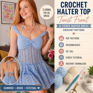 May include: A light blue crochet halter top and tiered skater dress pattern featuring a twist front design. The text includes CROCHET HALTER TOP Twist Front & TIERED SKATER DRESS CROCHET PATTERN, PDF PATTERN, INTERMEDIATE, XS-5XL, VIDEO TUTORIAL, INSTANT DOWNLOAD.