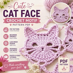 May include: A light purple crochet cat face motif pattern PDF. The text reads Cute CAT FACE CROCHET MOTIF PATTERN PDF, PDF Pattern Instant Download, Beginner Friendly, Lace Mesh Design, Adorable Cat Motif, Photo & Video Tutorial, Make something purr-fect!
