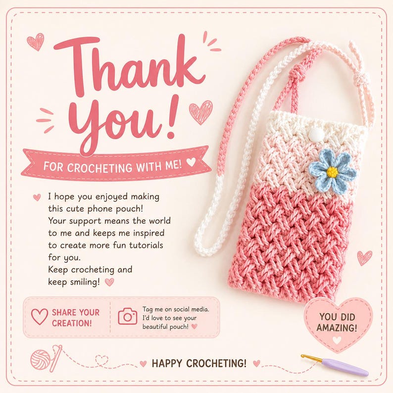 May include: A handmade crochet phone pouch in pink, white, and light blue. The pouch has a woven texture and a blue flower applique. The image includes text that says "Thank You!" and "Happy Crocheting!"