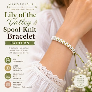 Peut inclure: Un bracelet en cordon tressé bicolore avec un motif blanc et des accents verts, doté d'une fermeture réglable. Le texte indique M J K O F F I C I A L, Lily of the Valley Spool-Knit Bracelet, Pattern, PDF Download, Video Tutorial Included, Adjustable Size 16-18 CM, Beginner Friendly, et Make It. Wear It. Love It.