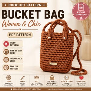May include: A brown crochet bucket bag with two top handles and a long shoulder strap. The bag features two white pearl accents at the base of the handles and a small rectangular label. The text includes CROCHET PATTERN BUCKET BAG Woven & Chic.