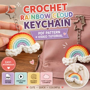 May include: A crochet rainbow cloud keychain featuring a star-shaped metal clasp and a multi-coloured yarn rainbow with white textured clouds. The image includes text: CROCHET RAINBOW CLOUD KEYCHAIN, PDF PATTERN + VIDEO TUTORIAL, EASY-INTERMEDIATE.