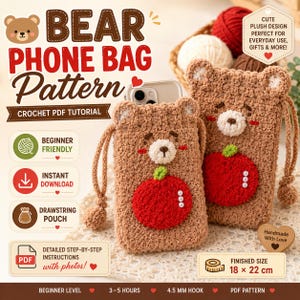 May include: Two brown crochet bear phone bags with red apple appliques and white pearl accents. The bags feature drawstring closures and bear ears. Text includes BEAR PHONE BAG PATTERN, CROCHET PDF TUTORIAL, BEGINNER FRIENDLY, INSTANT DOWNLOAD, DRAWSTRING POUCH, and FINISHED SIZE 18 x 22 cm.