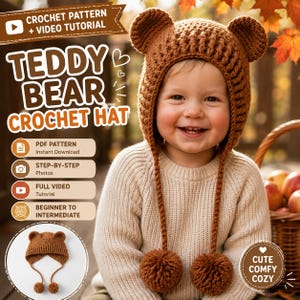 May include: A brown crochet hat with two bear ears on top and two long braided ties ending in pom-poms. The hat features a textured stitch pattern. Text on the image includes "TEDDY BEAR CROCHET HAT", "CROCHET PATTERN + VIDEO TUTORIAL", "PDF PATTERN", "STEP-BY-STEP", "FULL VIDEO", and "BEGINNER TO INTERMEDIATE".