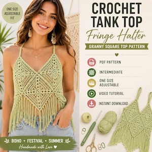 May include: A light green crochet tank top with a fringe halter design and granny square pattern. The image includes text: CROCHET TANK TOP Fringe Halter, GRANNY SQUARE TOP PATTERN, PDF PATTERN, INTERMEDIATE, ONE SIZE ADJUSTABLE, VIDEO TUTORIAL, INSTANT DOWNLOAD, BOHO FESTIVAL SUMMER Handmade with Love.