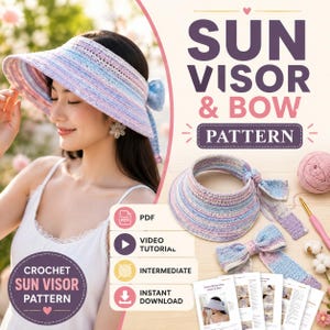 May include: A crochet sun visor and bow pattern featuring a pastel variegated yarn in shades of blue, pink, and purple. The set includes a PDF, video tutorial, and instant download instructions, displayed alongside a finished visor and yarn.