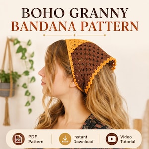 May include: A crochet bandana featuring a triangular design with mustard yellow and dark brown yarn. The text BOHO GRANNY BANDANA PATTERN is displayed at the top, with PDF Pattern, Instant Download, and Video Tutorial icons at the bottom.