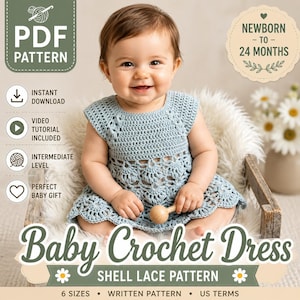 May include: A PDF crochet pattern for a baby dress featuring a shell lace design. The document includes text for newborn to 24 months, instant download, video tutorial, intermediate level, and US terms. The cover shows a baby in a blue dress.