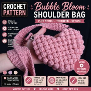 May include: A pink crochet shoulder bag with a textured bubble stitch design. The image includes text: CROCHET PATTERN, Bubble Bloom SHOULDER BAG, PUFF STITCH, TEXTURED, STYLISH, VIDEO TUTORIAL INCLUDED, and dimensions of 22-25 cm W, 16-19 cm H, 5-7 cm D.