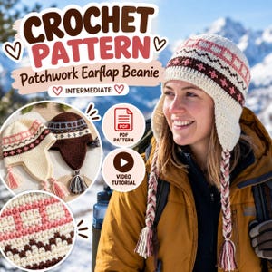 May include: A crochet pattern for a patchwork earflap beanie, featuring a PDF and video tutorial. The beanie is cream, pink, and dark brown with a geometric pattern, earflaps, and braided tassels. Text reads: CROCHET PATTERN Patchwork Earflap Beanie.