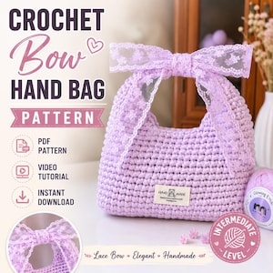 May include: A light purple crochet handbag featuring a lace bow handle and a rectangular label that reads HAND MADE. The image includes text CROCHET Bow HAND BAG PATTERN, PDF PATTERN, VIDEO TUTORIAL, INSTANT DOWNLOAD, and INTERMEDIATE LEVEL.