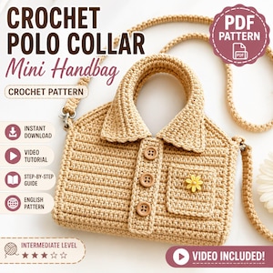 May include: A beige crochet mini handbag featuring a polo collar, three wooden buttons, and a small pocket adorned with a yellow flower embellishment. The bag includes a matching crochet shoulder strap and is presented as a PDF pattern.