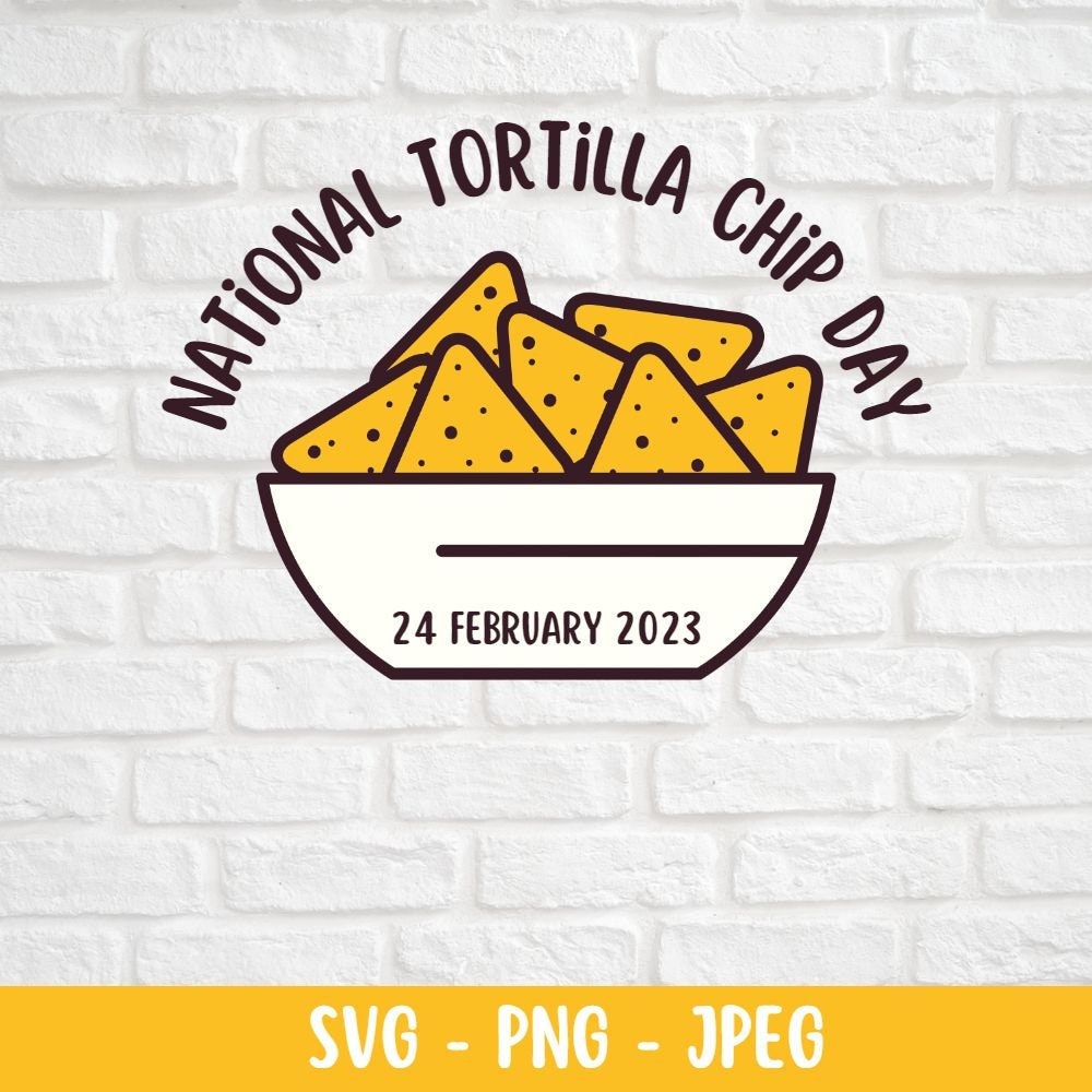 National Tortilla Chip Day, Tortilla Chip SVG, Tortilla Chip Day