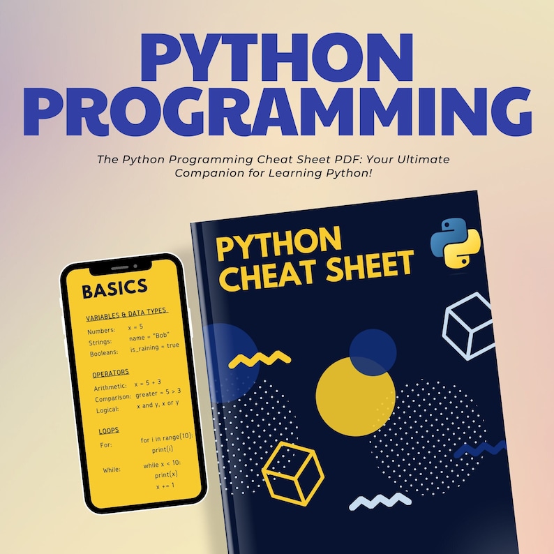 May include: A blue and yellow cheat sheet for learning Python programming. The cheat sheet includes a list of basic Python programming concepts, such as variables, data types, operators, and loops. The cheat sheet also includes a Python logo.
