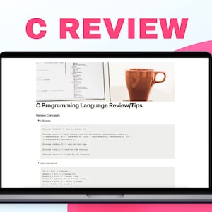 May include: A laptop computer screen displaying a webpage titled "C Programming Language Review/Tips". The webpage includes a list of review concepts, such as "variables" and "type operations". A brown mug is visible in the background.