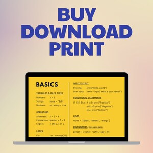 May include: A laptop screen displaying a yellow and white graphic with the text "BASICS" and a list of programming concepts, including variables, data types, operators, loops, input/output, conditional statements, lists, and dictionaries. The graphic also includes examples of code.