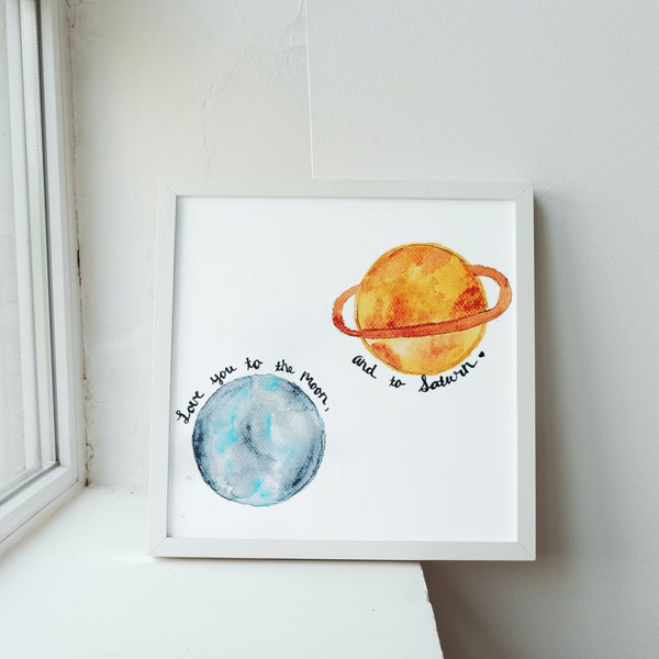 Watercolor Art Print - Taylor Swift Lyrics - Love You to the Moon and to Saturn