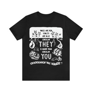 Singular They is older than singular you  non-binary pride grammar t-shirt