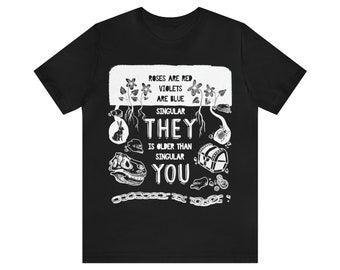 Singular They is older than singular you  non-binary pride grammar t-shirt