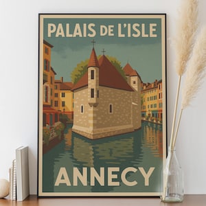 Poster Annecy - Les Vieilles Prisons - Palais de l'Isle - Haute Savoie, Tourisme, Voyage, Vacances, Art mural, Poster Vintage.
