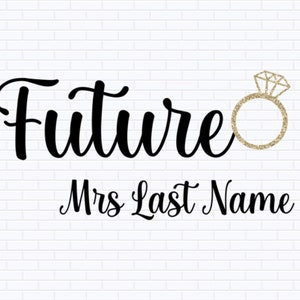 Zukünftige Frau SVG, Braut SVG, Benutzerdefinierte Braut, Frau svg, Braut-Shirt svg, Zukünftige Frau, Brautdusche svg, Verlobung svg, Sofort Download, Cricut
