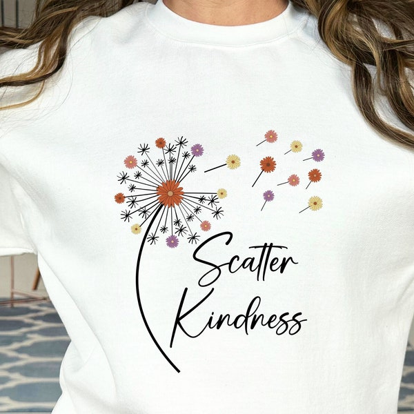 Scatter Kindness Dandelion png, positive png, tshirt quote png, kind png, mom life png, be kind png, kindness png, pillow png