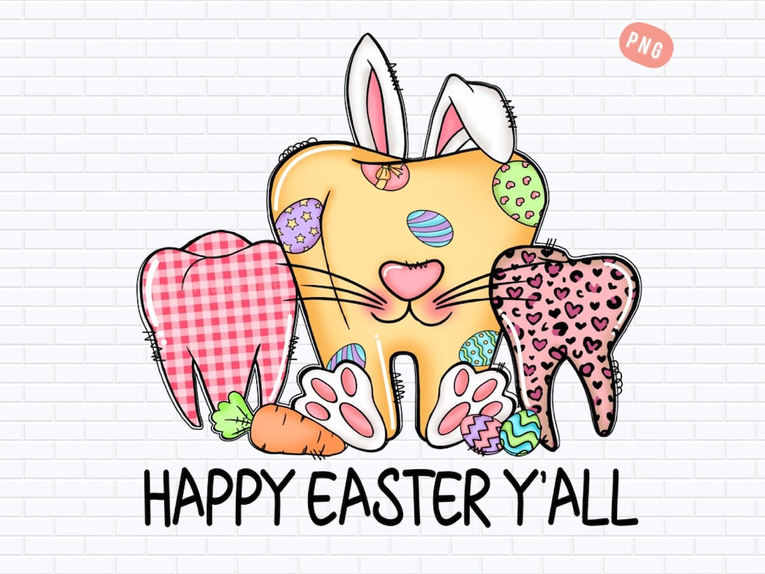 Happy Easter Dental Png Sublimation Design Dental Life Png Etsy