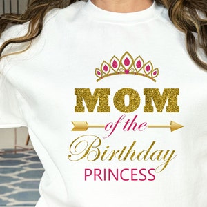 Mom of the Birthday Princess Png, Birthday Girl Png, Birthday png, Mom of the Birthday Girl, Birthday shirt png, Matching Birthday T-Shirts