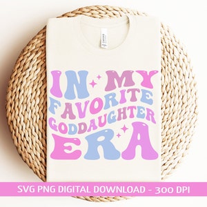 En mi era favorita de ahijada PNG SVG, bautismo svg, camisa de niños ahijada, camisa de ahijada png, regalo de cumpleaños de ahijada, archivo de corte cricut