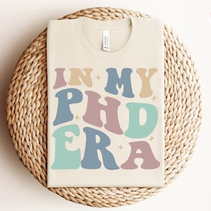 In My Phd Era SVG PNG, Geschenk zum Doktorgrad, Doktorgrad, neues Doktorgeschenk, Doktorandgeschenk, Komfortfarben, Doktortitel, Medizinstudent