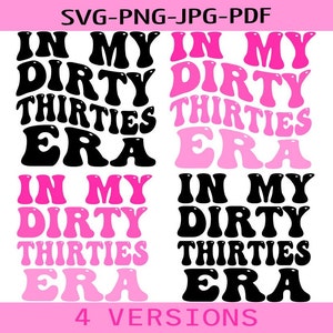In My Dirty Thirties Ära 30 Geburtstag Shirt, 30 Geburtstag Shirt, 30 Geburtstag, lustige Geburtstagsgeschenk, 30 Geburtstag Shirt