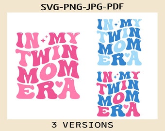 In My Twin Mom Era Shirt PNG, In My Twin Mom Era Svg, Mom of Twins Svg, Twins Moms Club PNG, New Mom Gift, Gift For Mom Instant Download