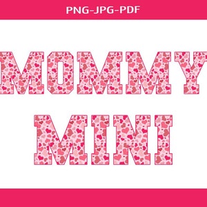 Mommy Mini Valentines png, Valentines Sublimation Design, Valentine’s Day Sublimation Digital Design Download, Valentines shirt designs