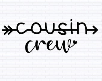 Cousin Crew Svg, Png Jpg Pdf, Cousins Shirt, Cousin svg, Family Reunion Shirts, New to the Crew, Cousin Team, Cousin Squad,Silhouette,Cricut