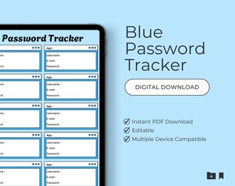 May include: A digital download graphic with the text "Blue Password Tracker." The image features a tablet displaying a password organizer with fields for app, username, email, and password. The background is light blue.