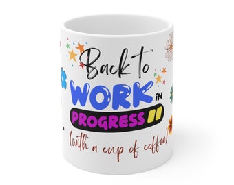 Back to work, mug gift, birthday gift, personal cup, personal mug, coffee cup, affirmation mug, affirmation cup
